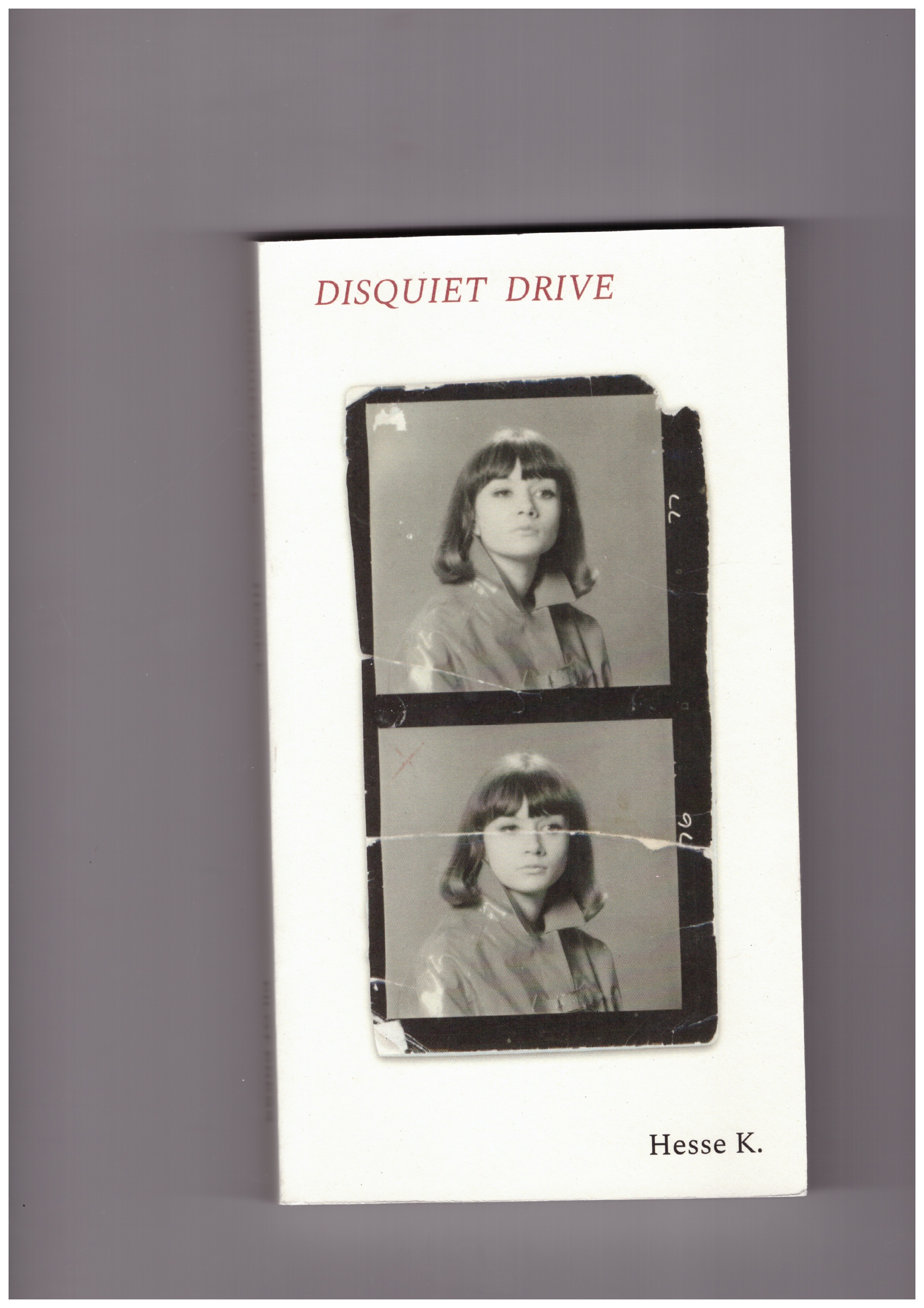 K, Hesse - Disquiet Drive